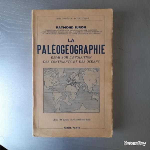 La palogographie. Essai sur l'volution des continents et des ocans. Raymond Furon
