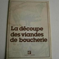 La découpe des viandes de boucher A. Derue BR BE JT Edition J. Lanore 1990 édition originale