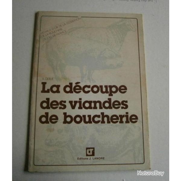 La dcoupe des viandes de boucher A. Derue BR BE JT Edition J. Lanore 1990 dition originale