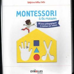 montessori à la maison 80 jeux pédagogiques à réaliser soi-même delphine gilles cotte +  l'enfant po