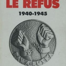Le refus  -1940-1945 - Lucien Josso