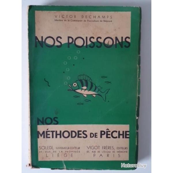 DECHAMPS (Victor) - Nos poissons, nos mthodes de pche - 1942