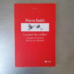 La part du colibri : l'espèce humaine face à son devenir Pierre Rabhi