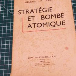 STRATEGIE ET BOMBE ATOMIQUE, GENERAL L M CHASSIN, ED LAVAUZELLE 1948