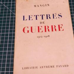 LETTRES DE GUERRE1914-1918 , MANGIN