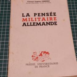 LA PENSEE MILITAIRE ALLEMANDE, COLONEL CARRIAS 1948, PRESSES UNIVERSITAIRES