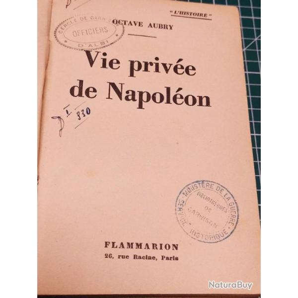 VIE PRIVEE DE NAPOLEON, OCTAVE AUBRY, EDITION DE 1939