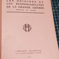 LES ORIGINES ET LES RESPONSABILITES DE LA  GRANDE GUERRE, BOURGEOIS ET PAGES, HACHETTE 1921