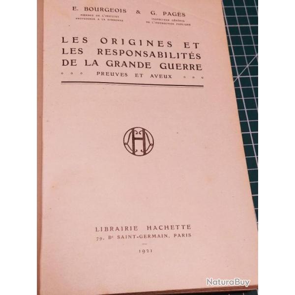 LES ORIGINES ET LES RESPONSABILITES DE LA  GRANDE GUERRE, BOURGEOIS ET PAGES, HACHETTE 1921