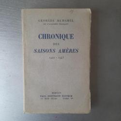Chronique des saisons amères, 1940 - 1943. Georges Duhamel