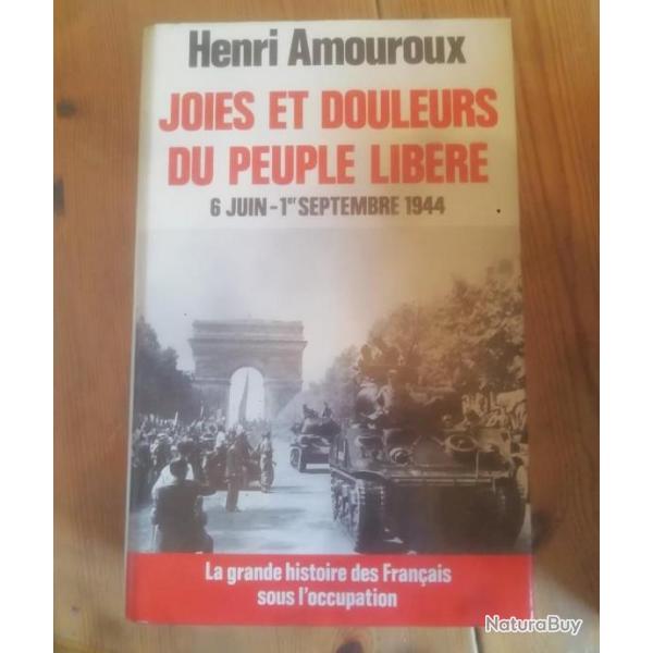 Joies et douleurs du peuple libr de Jean Amouroux.