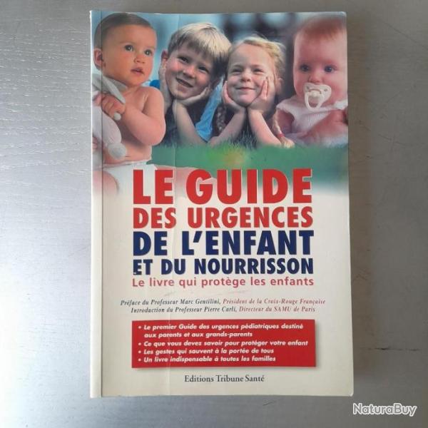 Le guide des urgences de l'enfant et du nourrisson. Le livre qui protge les enfants