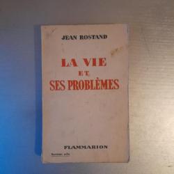 La vie et ses problèmesJean Rostand