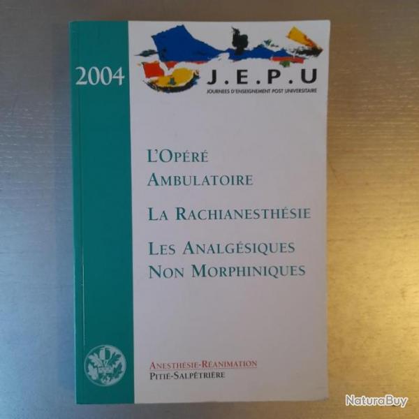 Journes d'enseignement post universitaire, Piti-Salptrire, 2004. Anesthsie- Ranimation