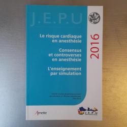 J.E.P.U 2016: XXXVIIIe Réunion de perfectionnement des infirmières et infirmiers anesthésistes
