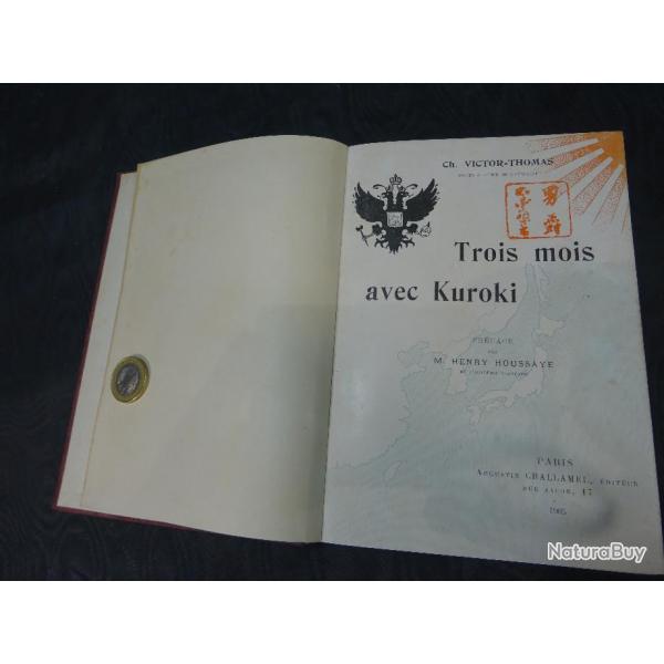 livre ancien trois mois avec KUROKI 1905 autographe Gnral baron CORVISART