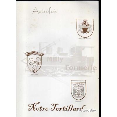 Milly formerie autrefois notre tortillard , chemins de fer locaux milly