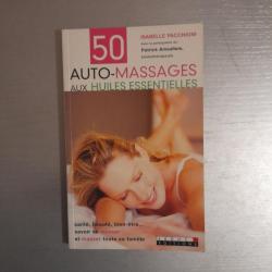 50 auto-massages aux huiles essentielles. Santé beauté bien-être...
