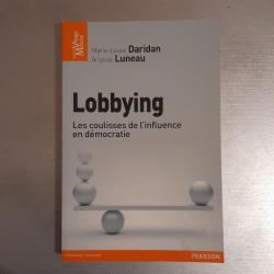 Lobbying : Les coulisses de l'influence en démocratie