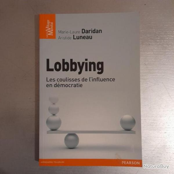 Lobbying : Les coulisses de l'influence en dmocratie