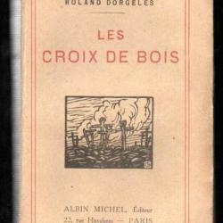 roland dorgelès ,  les croix de bois , guerre 1918-1918 édition ancienne