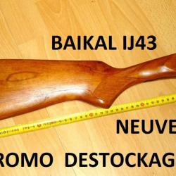 crosse NEUVE fusil BAIKAL IJ43 BAIKAL IJ 43 - VENDU PAR JEPERCUTE (b9484)