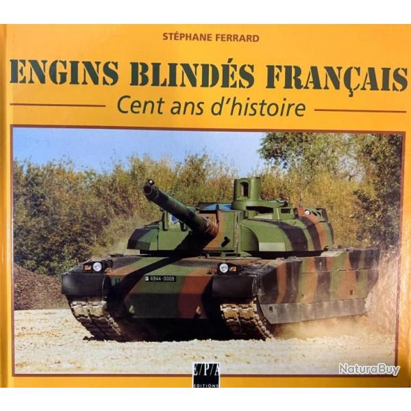Livre Engins blinds Franais : cent ans d'histoire de Stphane Ferrard