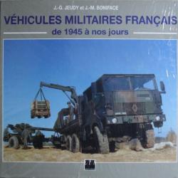 Livre Véhicule militaires français de 1945 à nos jours de J.-G. Jeudy & J.-M. Boniface