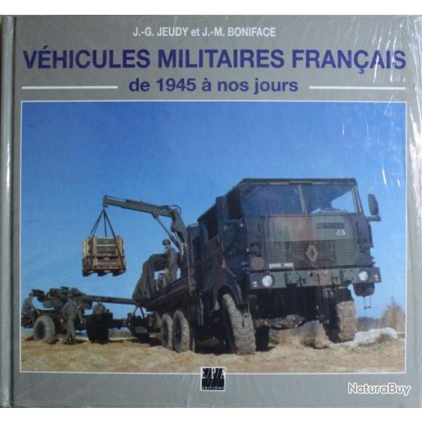 Livre Vhicule militaires franais de 1945  nos jours de J.-G. Jeudy & J.-M. Boniface