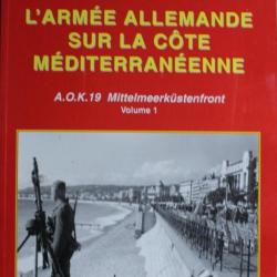 Livre L'armée allemande sur la côte méditerranéenne vol 1 de Alain Chazette