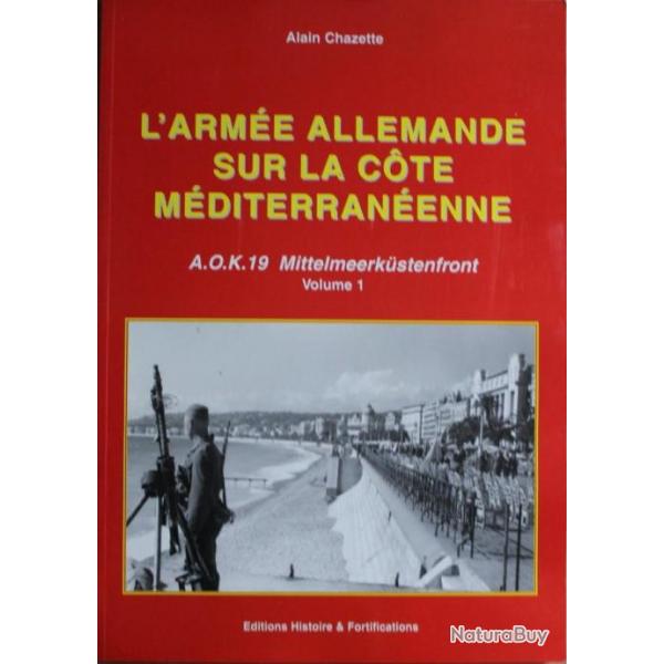 Livre L'arme allemande sur la cte mditerranenne vol 1 de Alain Chazette
