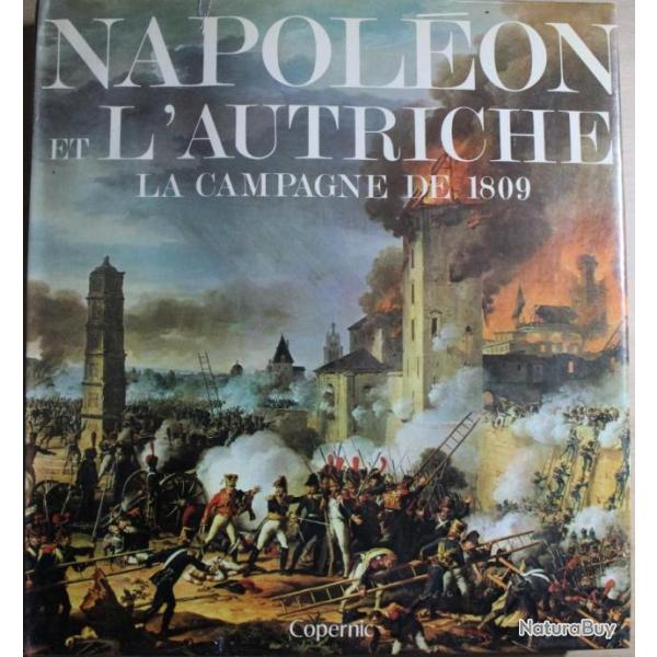 Album Napolon et l'Autriche La campagne de 1809 de J. Tranie et J.C. Carmigniani