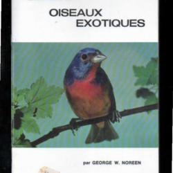 le petit livre des...oiseaux exotiques par george w.noreen