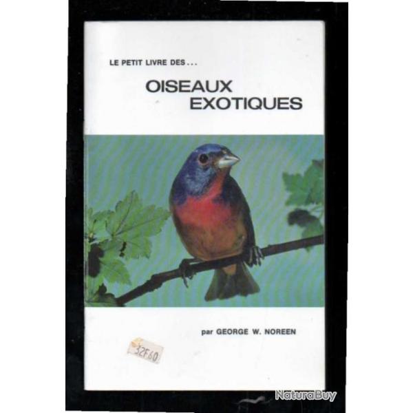 le petit livre des...oiseaux exotiques par george w.noreen