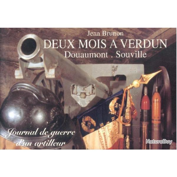 LIVRE COLLECTION 14/18 - LIVRE  DEUX MOIS A VERDUN - DOUAUMONT SOUVILLE  par Jean Brunon