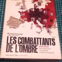 LES COMBATTANTS DE L'OMBRE, RESISTANTS EUROPEENS 1939/1945, WW2