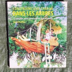 « Construire une cabane dans les arbres » de David Parfitt  | PLEIN AIR | ENFANT