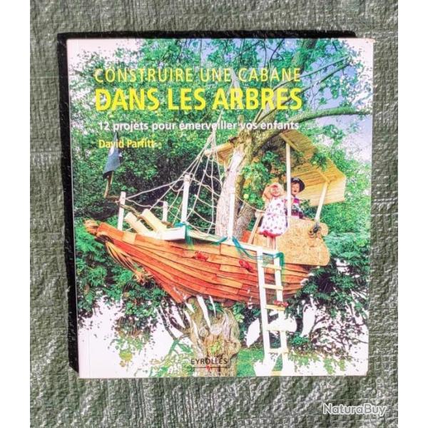 Construire une cabane dans les arbres de David Parfitt  | PLEIN AIR | ENFANT