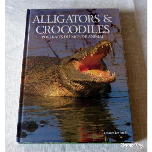 Livre : Alligators et crocodiles - portraits du monde animal