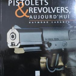Livre Pistolets & Revolvers aujourd'hui de R. Caranta