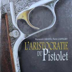 Livre L'aristocratie du Pistolet de R. Caranta et P. Cantegrit