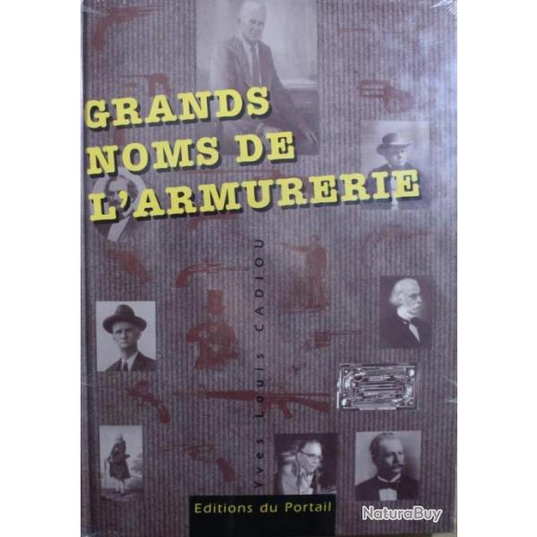 Livre Grands noms de l'armurerie de Yves Louis Cadiou