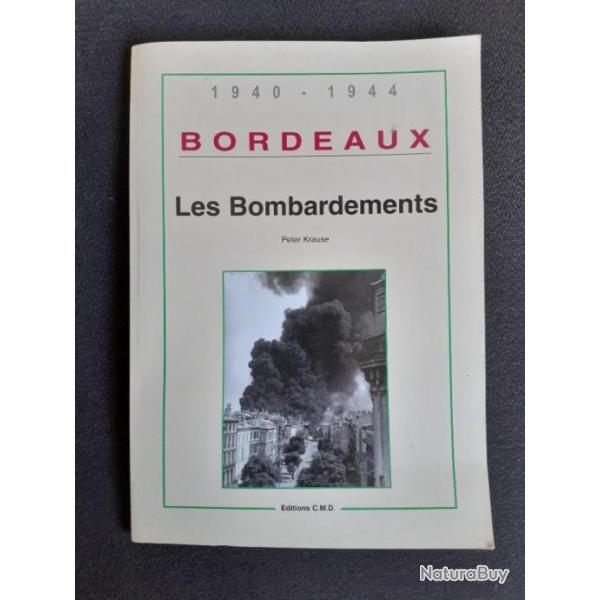 Bordeaux Les Bombardements 1940-1944 Peter Krause