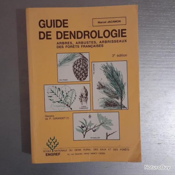 Guide de dendrologie. Arbres, arbustes, arbrisseaux des forts franaises, 3me dition