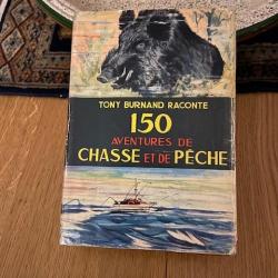 livre 150 aventures de chasse et de pêche Gründ 1964