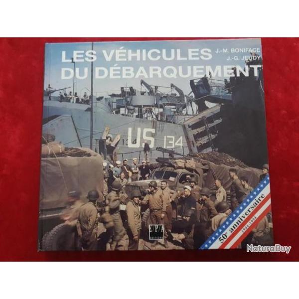 Livre militaria LES VEHICULES DU DBARQUEMENT  LIBERATION WW2 39 45