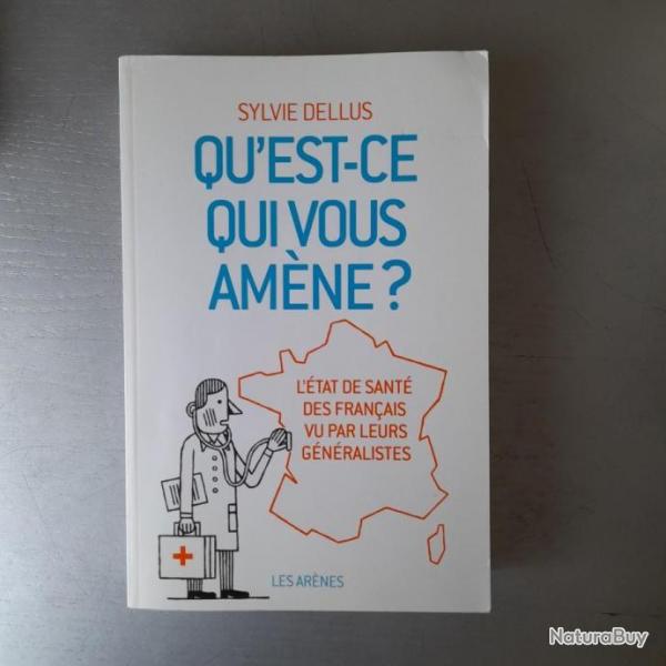 Qu'est-ce qui vous amne ma tite Dame ? L'tat de sant des Franais vu par leurs gnralistes