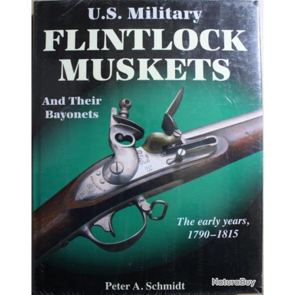U.S. Military : Flintlock Muskets and their Bayonets (Vol 1)