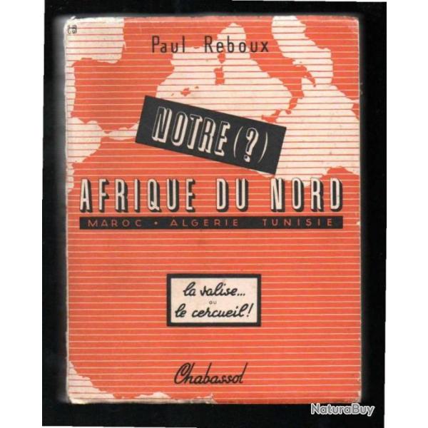 notre ? afrique du nord la valise ou le cercueil de paul rebox , maroc algrie tunisie