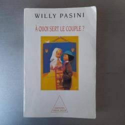 Willy Pasini. À quoi sert le couple ?